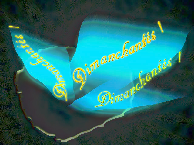 Dimanchanté !